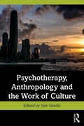 Cover: Psychotherapy, Anthropology and the Work of Culture - Routledge