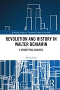 Cover: Revolution and History in Walter Benjamin - Routledge