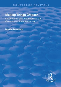 Abbildung von: Making Things Greener - Routledge