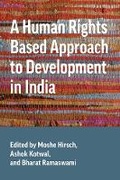 Cover: A Human Rights Based Approach to Development in India - University of British Columbia Press