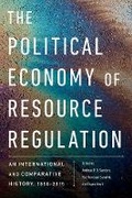 Cover: The Political Economy of Resource Regulation - University of British Columbia Press