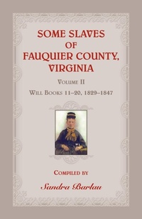 Abbildung von: Some Slaves of Fauquier County, Virginia, Volume II - Heritage Books