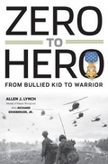 Cover: Zero to Hero: From Bullied Kid to Warrior - Pritzker Military Museum & Library