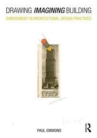 Enlarge image Cover: Drawing Imagining Building - Routledge