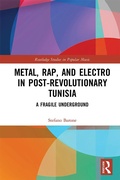 Cover: Metal, Rap, and Electro in Post-Revolutionary Tunisia - Routledge