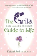 Cover: Grits (Girls Raised in the South) Guide to Life - Plume