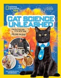 Cover: Cat Science Unleashed - National Geographic Kids
