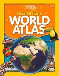 Abbildung von: National Geographic Kids Beginner's World Atlas (2019 update) - National Geographic Kids