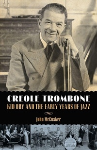 Enlarge image Cover: Creole Trombone - University Press of Mississippi