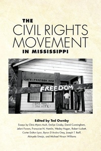 Enlarge image Cover: The Civil Rights Movement in Mississippi - University Press of Mississippi