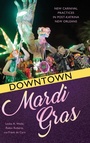 Cover: Downtown Mardi Gras - University Press of Mississippi