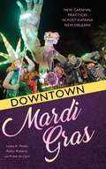 Cover: Downtown Mardi Gras - University Press of Mississippi