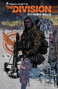 Enlarge image Cover: Tom Clancy's The Division: Extremis Malis - Dark Horse Comics,U.S.