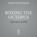 Cover: Boxing the Octopus - Blackstone Publishing