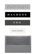 Cover: The Ridiculously Simple Guide to MacBook Pro With Touch Bar - SL Editions
