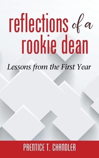 Enlarge image Cover: Reflections of a Rookie Dean - Information Age Publishing