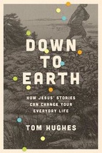Enlarge image Cover: Down to Earth - NavPress Publishing Group