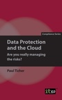 Cover: Data Protection and the Cloud - Are you really managing the risks? - IT Governance Publishing