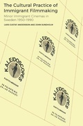 Cover: The Cultural Practice of Immigrant Filmmaking - Intellect Books