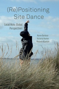 Enlarge image Cover: (Re)Positioning Site Dance - Intellect Books
