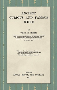 Abbildung von: Ancient, Curious, and Famous Wills (1911) - Lawbook Exchange, Ltd.