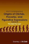 Cover: Most Comprehensive Origins of Cliches, Proverbs and Figurative Expressions - Saint Clair Publications