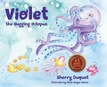 Cover: Violet the Hugging Octopus - DP Kids Press