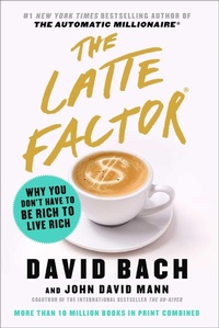 Enlarge image Cover: The Latte Factor - Atria Books