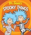 Cover: Dr. Seuss's Spooky Things - Random House Books for Young Readers