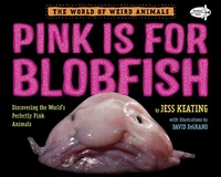 Enlarge image Cover: Pink Is For Blobfish - Random House USA Children's Books