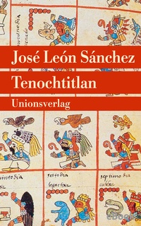 Abbildung von: Tenochtitlan - Unionsverlag