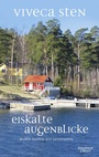 Cover: Eiskalte Augenblicke - Kiepenheuer & Witsch