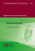 Cover: Libert&eacute; e(s)t choix - Erich Schmidt Verlag