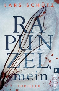 Abbildung von: Rapunzel, mein (Ein Grall-und-Wyler-Thriller 2) - Ullstein Taschenbuchverlag
