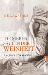 Abbildung von: Die sieben Säulen der Weisheit - Ullstein Taschenbuchverlag