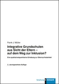 Cover: Integrative Grundschulen aus Sicht der Eltern - auf dem Weg zur Inklusion? - Verlag Julius Klinkhardt