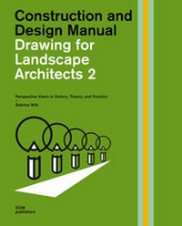 Enlarge image Cover: Drawing for Landscape Architects 2. Construction and Design Manual - DOM publishers