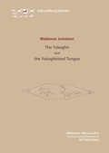 Cover: The Yukaghir and the Yukaghirized Tungus - Bibliotheca Sibiro-pacifica