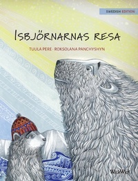Enlarge image Cover: Isbjoernarnas resa - Wickwick Ltd