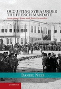 Cover: Occupying Syria under the French Mandate - Cambridge University Press