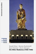 Cover: Die Wiler Madonna (1160-1180) - Gesellschaft f. Schweiz. Kunstgesch.