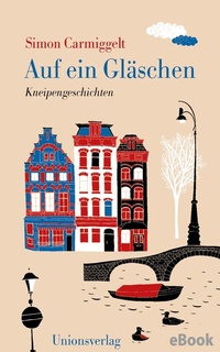Abbildung von: Auf ein Gläschen - Unionsverlag