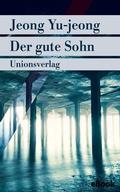 Cover: Der gute Sohn - Unionsverlag