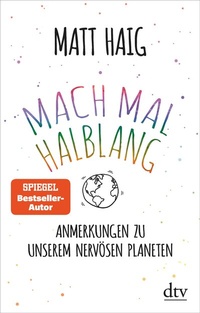 Abbildung von: Mach mal halblang. Anmerkungen zu unserem nervösen Planeten - dtv