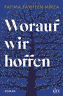 Cover: Worauf wir hoffen - dtv