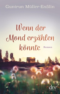 Abbildung von: Wenn der Mond erzählen könnte - dtv