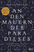 Cover: An den Mauern des Paradieses - dtv