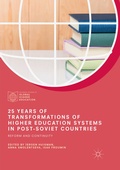Cover: 25 Years of Transformations of Higher Education Systems in Post-Soviet Countries - Palgrave Macmillan