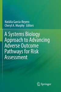 Abbildung von: A Systems Biology Approach to Advancing Adverse Outcome Pathways for Risk Assessment - Springer