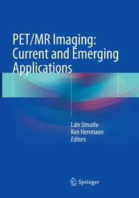 Enlarge image Cover: PET/MR Imaging: Current and Emerging Applications - Springer